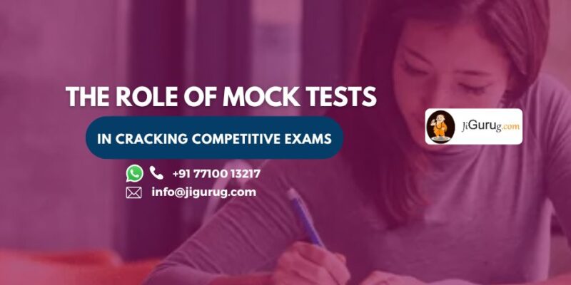 The Role of Mock Tests in Cracking Competitive Exams 1 The Role of Mock Tests in Cracking Competitive Exams