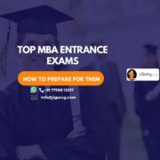 Top MBA Entrance Exams and How to Prepare for Them