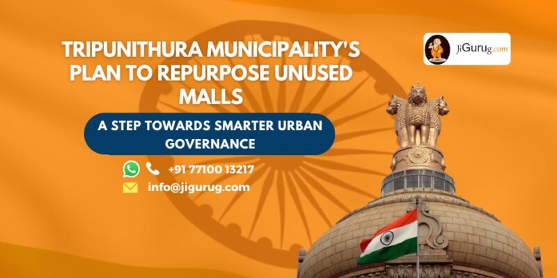 Tripunithura Municipalitys Plan to Repurpose Unused Malls 1 Tripunithura Municipality's Plan to Repurpose Unused Malls - JiGuruG