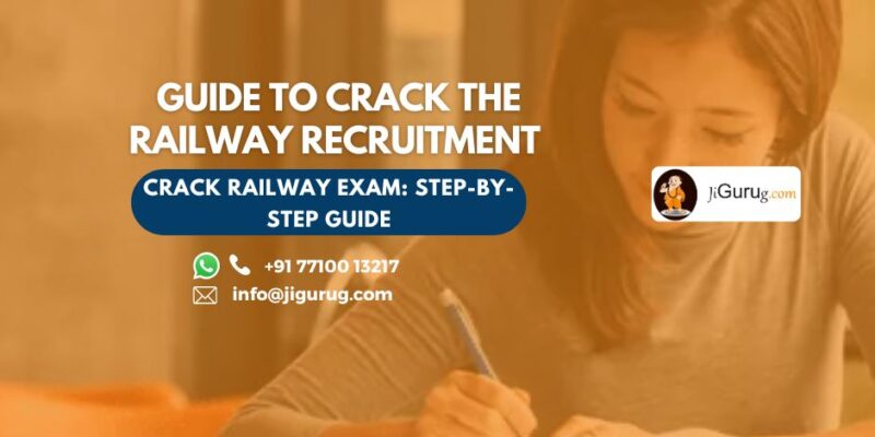 Step-by-Step Guide to Crack the Railway Recruitment Exam 1 Step-by-Step Guide to Crack the Railway Recruitment Exam