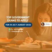 Top Government Exams to Apply for in July–August 2025