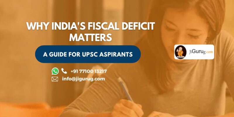 Why India's Fiscal Deficit Matters 1 Why India's Fiscal Deficit Matters